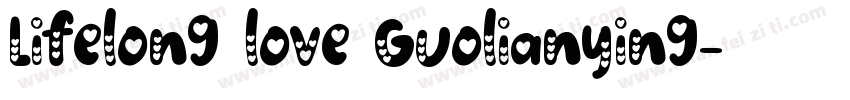 Lifelong love Guolianying字体转换